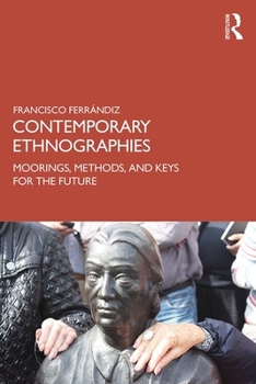 Paperback Contemporary Ethnographies: Moorings, Methods, and Keys for the Future Book
