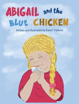 Hardcover Abigail and the Blue Chicken Book