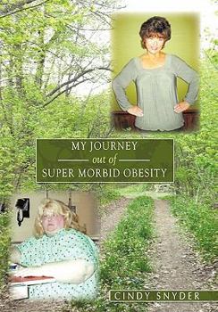 Paperback My Journey Out of Super Morbid Obesity Book