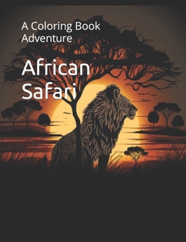 Paperback African Safari: A Coloring Book Adventure Book