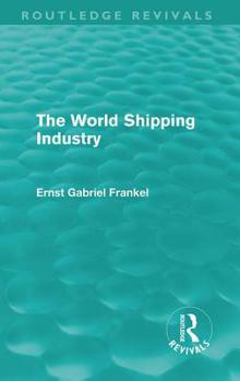 Hardcover The World Shipping Industry Book