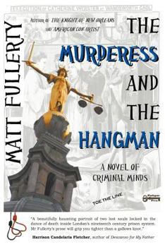 Paperback The Murderess and the Hangman: A Novel of Criminal Minds Book