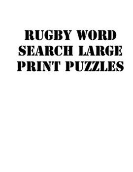 Paperback Rugby Word Search Large print puzzles: large print puzzle book.8,5x11, matte cover, soprt Activity Puzzle Book with solution [Large Print] Book
