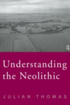 Hardcover Understanding the Neolithic Book