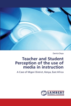 Paperback Teacher and Student Perception of the use of media in instruction Book