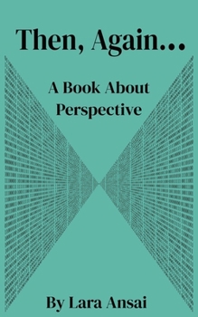Paperback Then, Again...: A Book About Perspective Book