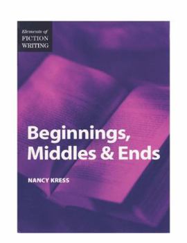 Paperback Elements of Fiction Writing - Beginnings, Middles & Ends Book