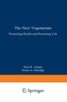 Paperback The New Vegetarians: Promoting Health and Protecting Life Book
