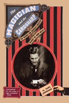 Paperback The Magician and the Cardsharp: The Search for America's Greatest Sleight-Of-Hand Artist Book