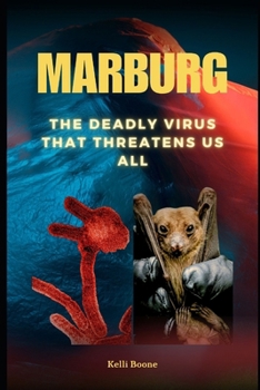 Paperback Marburg: The Deadly Virus That Threatens Us All Book