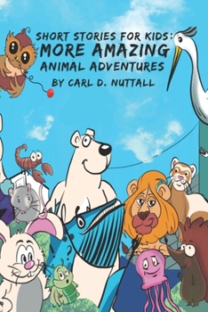 Paperback Short Stories For Kids: More Amazing Animal Adventures Book