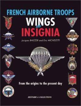 Hardcover French Airborne Troops Wings and Insignia: From the Origins to the Present Day [French] Book