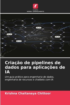 Criação de pipelines de dados para aplicações de IA (Portuguese Edition)