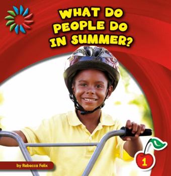 What Do People Do in Summer? - Book  of the Let's Look at Summer