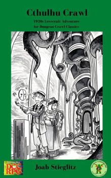 Paperback Cthulhu Crawl: 1920s Lovecraftian Adventure for Dungeon Crawl Classics Book