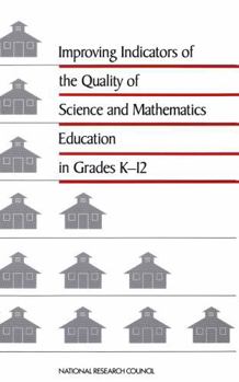 Improving Indicators of the Quality of Science and Mathematics Education in Grades K-12