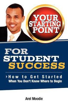 Paperback Your Starting Point For Student Success Book