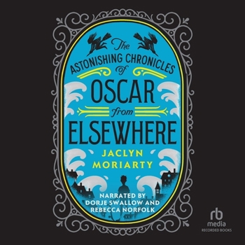 Audio CD The Astonishing Chronicles of Oscar from Elsewhere Book