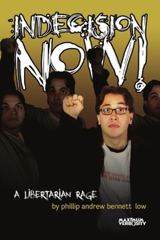 Paperback Indecision Now! A Libertarian Rage Book