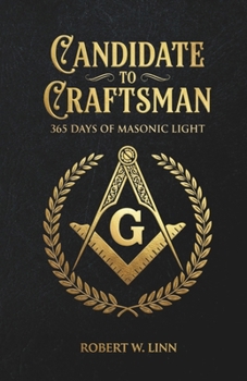 Candidate to Craftsman: 365 Days of Masonic Light