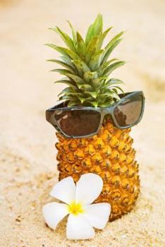 Fun in the Sun: Cool Pineapple Wearing Sunglasses Tropical Journal : 150 Page Lined Notebook/Diary