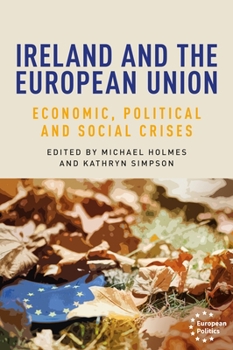 Paperback Ireland and the European Union: Economic, Political and Social Crises Book