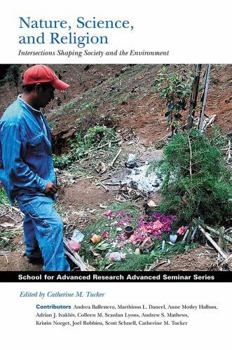 Paperback Nature, Science, and Religion: Intersections Shaping Society and the Environment Book