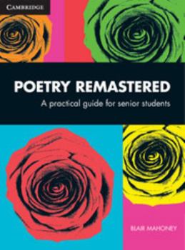 Paperback Poetry Remastered: A Practical Guide for Senior Students Book