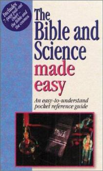 Paperback The Bible & Science Made Easy: An Easy to Understand Pocket Ref Guide [With Chart] Book