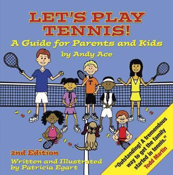 Paperback Let's Play Tennis!: A Guide for Parents and Kids Book