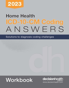 Spiral-bound Home Health ICD-10-CM Coding Answers, 2023 Workbook (5 Pack) Book