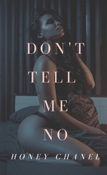 Paperback Don't Tell Me No (Forbidden Taste1) Book