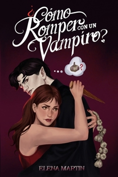 Paperback ¿Cómo romper con un vampiro?: RomCom [Spanish] Book