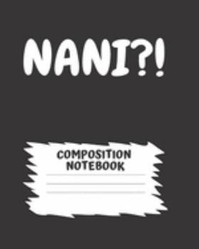 Paperback Anime Composition Notebook: Best Japanese Blank Wide Ruled Lined Exercise Kawaii Textbook for Elementary Middle or High School Teen Students to No Book