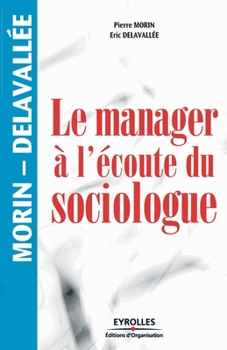 Paperback Le manager à l'écoute du sociologue [French] Book