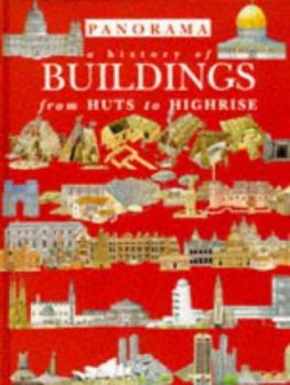 Hardcover History of Buildings From Hut to Highrise (Panorama) Book