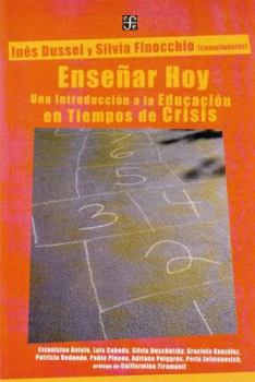 Paperback Enseñar hoy. Una introducción a la educación en tiempos de crisis (Spanish Edition) [Spanish] Book