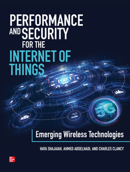 Hardcover Performance and Security for the Internet of Things: Emerging Wireless Technologies Book