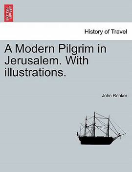 Paperback A Modern Pilgrim in Jerusalem. with Illustrations. Book