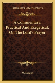 Paperback A Commentary, Practical And Exegetical, On The Lord's Prayer Book