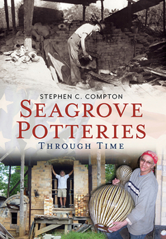 Seagrove Potteries Through Time - Book  of the America Through Time