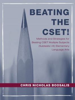 Paperback Beating the Cset!: Methods and Strategies for Beating Cset Multiple Subjects (Subtests I-III) Elementary Language Arts Book