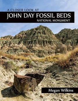 Paperback A Closer Look at John Day Fossil Beds National Monument Book