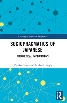 Paperback Sociopragmatics of Japanese: Theoretical Implications Book