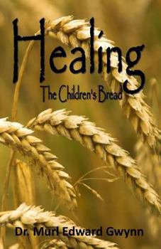 Paperback Healing: The Children's Bread Book