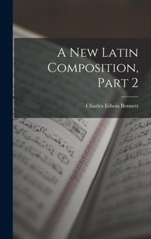 Hardcover A New Latin Composition, Part 2 Book