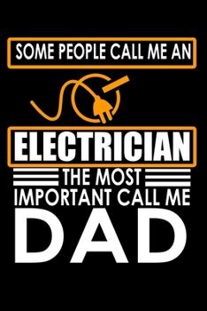 Some people call me an Electrician, the most important call me Dad: 110 Game Sheets - SeaBattle Sea Battle Blank Games Soft Cover Book for Kids for Traveling & Summer Vacations Mini Game Clever Kids 1