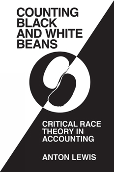 Hardcover 'Counting Black and White Beans': Critical Race Theory in Accounting Book