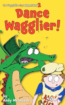 Paperback The Waggledancing Dragon 2: Dance Wagglier! Book