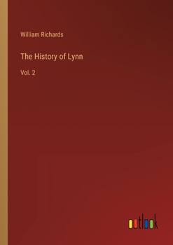 Paperback The History of Lynn: Vol. 2 Book